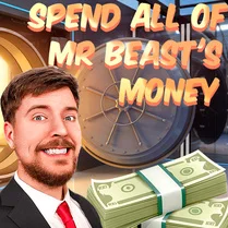 Play Spend all of Mr Beast's Money